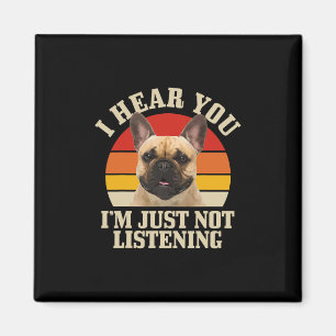 Bulldogge Ich höre dich, du hörst einfach nicht zu Magnet