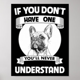 Bulldogge Wenn du keine hast, wirst du es nie vers Poster