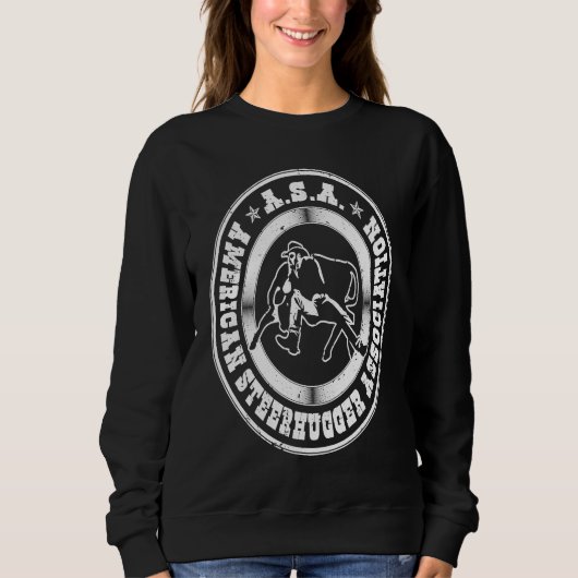 Bulldogging Steerhugger Association Steer Wrestli Sweatshirt (Vorderseite)