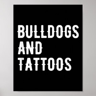 Bulldogs und Tattoos Bulldoggen Besitzer Hund eing Poster