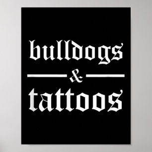Bulldogs und Tattoos - Funny Tattooooot Dog Owner  Poster