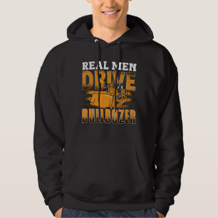 Bulldozer-Baustellenleiter für Real Men Drive Hoodie