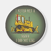 Bulldozer Dozer Operator Quote Magnet (Vorne)