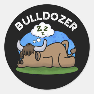 Bulldozer Funny Animal Bull Pun Dark BG Runder Aufkleber