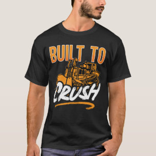 Bulldozer wurde zum Zerkleinern von Bauarbeitersta T-Shirt