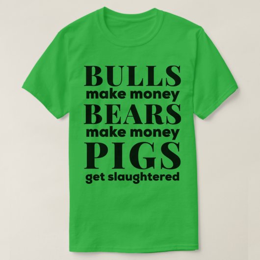 Bullen und Bären machen Geldmarktdesign T-Shirt (Design vorne)