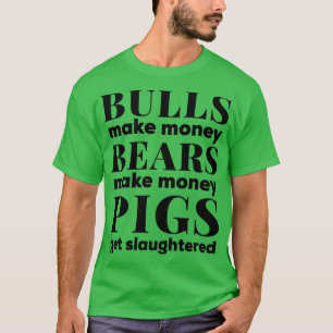 Bullen und Bären machen Geldmarktdesign T-Shirt