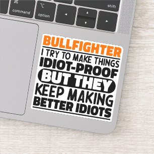 Bullfighter Ich versuche, die Dinge Cool zu machen Aufkleber