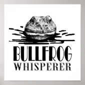 Bullfrog Whisperer Funny Frog Hunter Poster (Vorne)