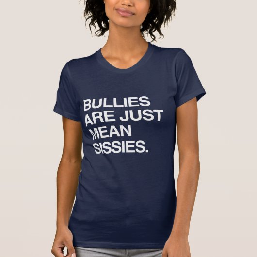 BULLIEN SIND NUR GEMEINE SISSIEN T-Shirt (Vorderseite)
