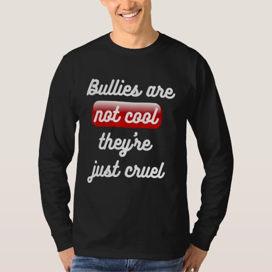 Bullies sind nicht Cool, dass sie 2019sind einfach T-Shirt (Vorderseite)