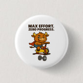 Bullio Fitness Quote Button - Max Effort. Null-Pro (Vorderseite)