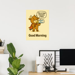 Bullios Morgengeheimnis - Gute Morgenmotivation Poster