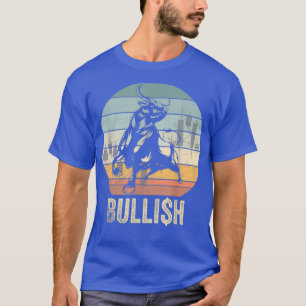 Bullish Stock Market Vintag Investor Trader T-Shirt