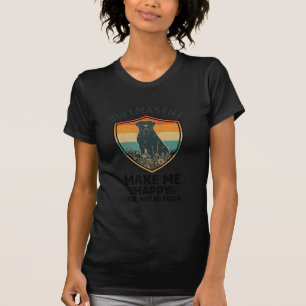 Bullmastiff Mach Mich Glücklich Hund Schild Retro  T-Shirt