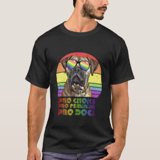 Bullmastiff Pro Choice Pro Feminism Pro Hunde LGBT T-Shirt