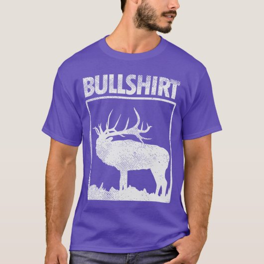 Bullshirt Funny Bull Elk Deer Buck Bow Hunting Hun T-Shirt (Vorderseite)