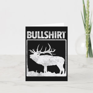 Bullshirt Funny Bull Elk Deer Buck Bow Jagdhun Karte