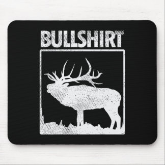 Bullshirt Funny Bull Elk Deer Buck Bow Jagdhun Mousepad