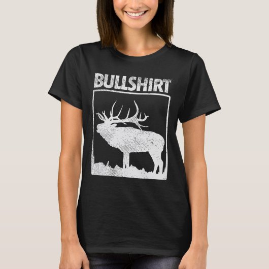 Bullshirt Funny Bull Elk Deer Buck Bow Jagdhun T-Shirt (Vorderseite)