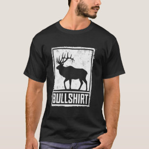 Bullshirt Lustiger Hirsch Jagd Humor Jäger Vater W T-Shirt