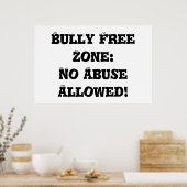 Bully Free Zone: Kein Missbrauch erlaubt - Anti Bu Poster (Küche)