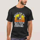 Bully für dich Bully für mich Bully für jeden Amer T-Shirt (Vorderseite)