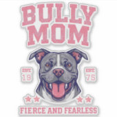 Bully Mom -Fierce Fearless- Pink Pit Bull Dog Art Aufkleber (Vorderseite)