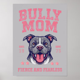 Bully Mom -Fierce Fearless- Pink Pit Bull Dog Art Poster
