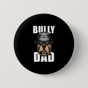 Bully Vater Bulldog Pitbull Button