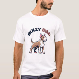 Bully Vater T-Shirt