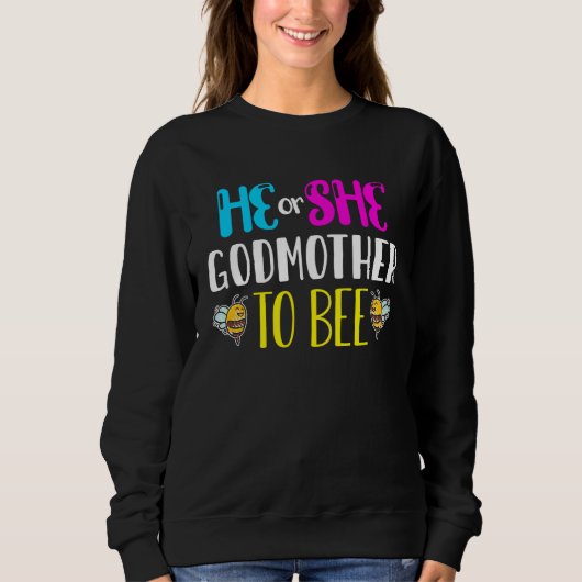 Bumble Bees He or She Godmother To Bee Gender Reve Sweatshirt (Vorderseite)