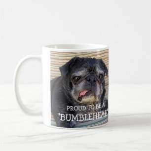 Bumblesnot Tasse: "Stolz, ein Bumblehead zu sein " Kaffeetasse