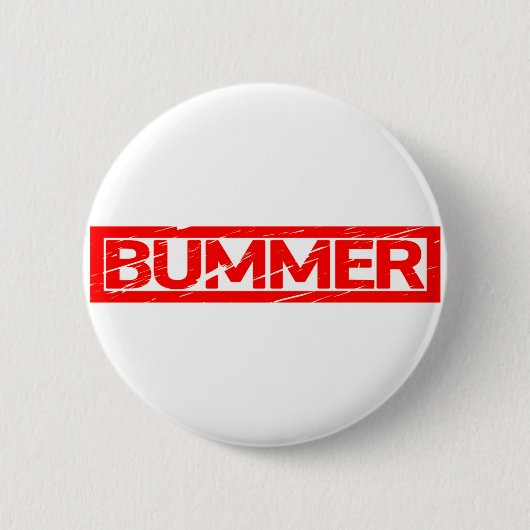 Bummer Briefmarke Button (Vorderseite)