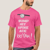 Bump Hit Spike Ace Booyah Funny Volleyball T-Shirt (Vorderseite)
