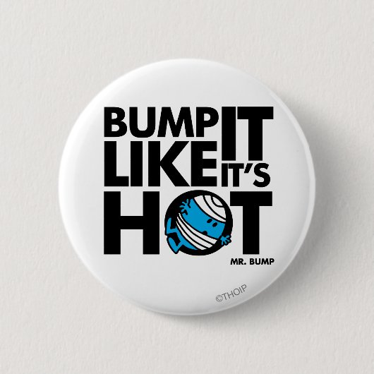 Bump it like it's Hot Version 1 Button (Vorderseite)