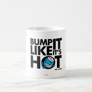Bump it like it's Hot Version 1 Kaffeetasse