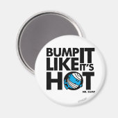 Bump it like it's Hot Version 1 Magnet (Vorderseite/Rückseite)