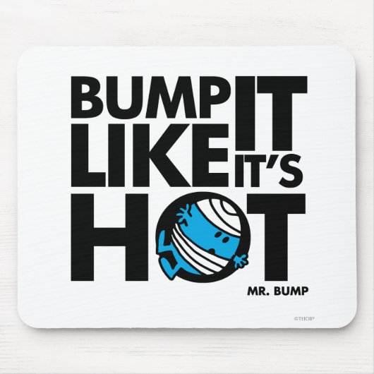 Bump it like it's Hot Version 1 Mousepad (Vorne)