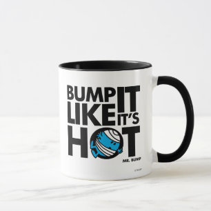 Bump it like it's Hot Version 1 Tasse