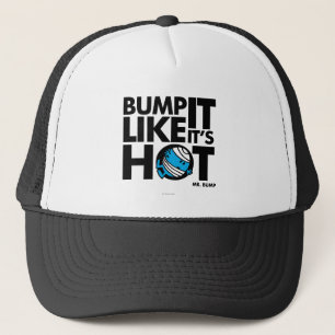 Bump it like it's Hot Version 1 Truckerkappe