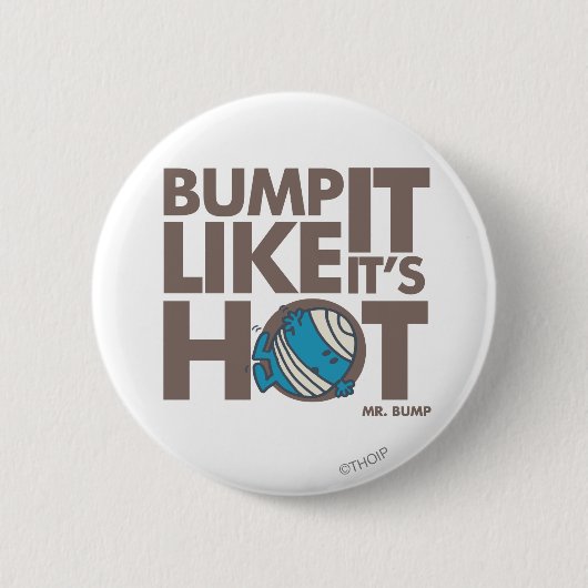 Bump it like it's Hot Version 2 Button (Vorderseite)