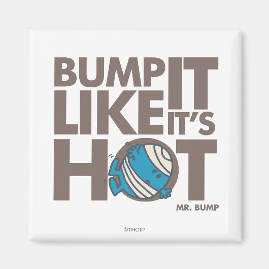 Bump it like it's Hot Version 2 Magnet (Vorne)