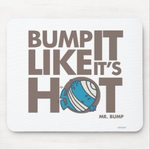 Bump it like it's Hot Version 2 Mousepad