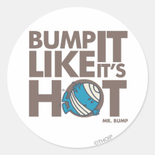 Bump it like it's Hot Version 2 Runder Aufkleber