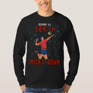 Bump It Smash it Down Volleyball Sprichwort T-Shirt