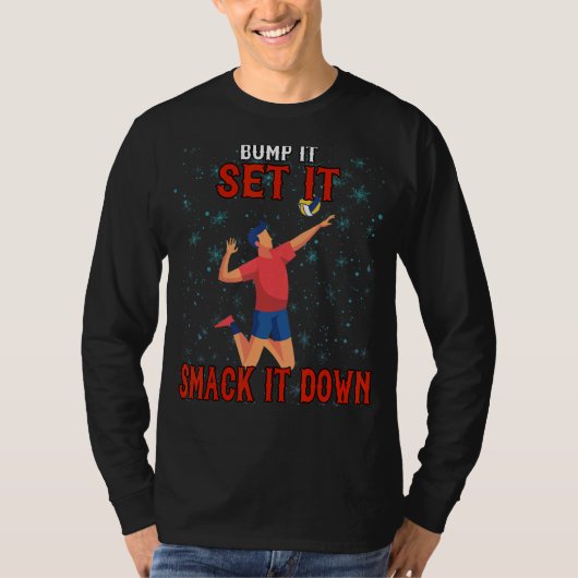 Bump It Smash it Down Volleyball Sprichwort T-Shirt (Vorderseite)