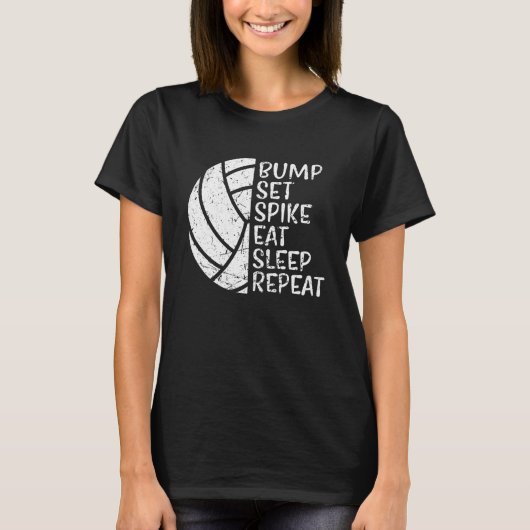 Bump Set Spike Eat Sleep Repeat Volleyball T-Shirt (Vorderseite)
