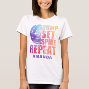 Bump, Set, Spike, Repeat Volleyball Player T-Shirt