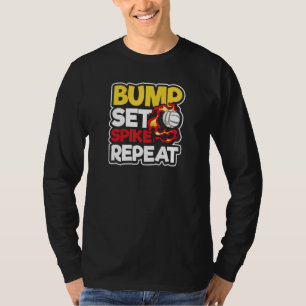 Bump Set Spike Repeat Volleyball Player T-Shirt